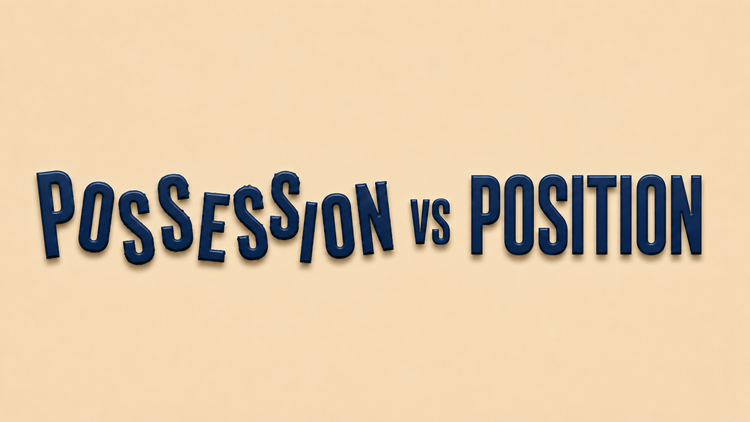 Embossed typography displaying the words "Possession vs Position" on a beige background